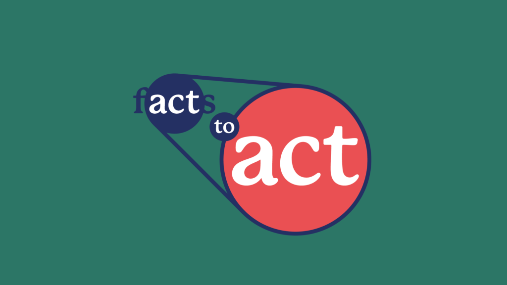 Facts to Act Festival en Focus